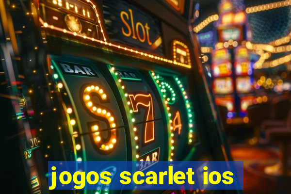 jogos scarlet ios